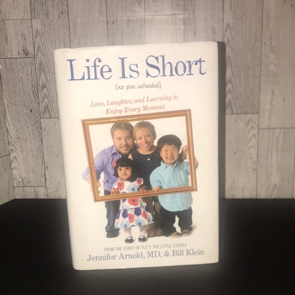 Life Is Short book by Jennifer Arnold , MD & Bill Klein